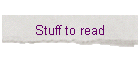 Stuff to read