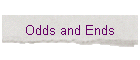 Odds and Ends